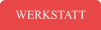 WERKSTATT